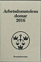 Arbetsdomstolens Domar Årsbok 2016 (ad) (Bok)