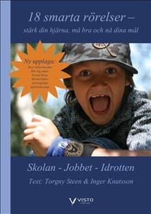 18 Smarta Rörelser - Stärk Din Hjärna, Må Bra Och Nå Dina Mål (Bok)