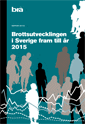 Brottsutvecklingen I Sverige Fram Till År 2015 (Bok)