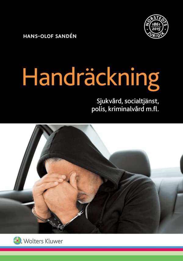 Handräckning - Sjukvård, Socialtjänst, Polis, Kriminalvård M.fl. (Bok)
