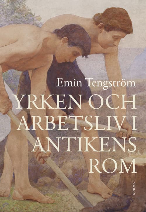 Yrken Och Arbetsliv I Antikens Rom (Bok)