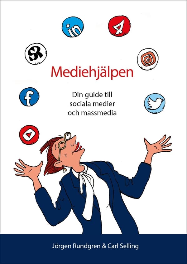 Mediehjälpen - Din Guide Till Sociala Medier Och Massmedia (Bok)