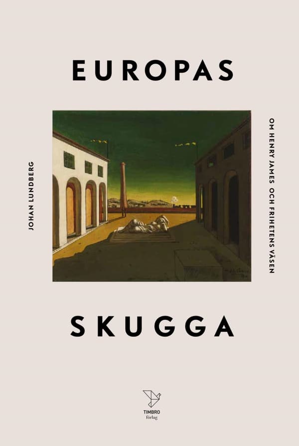 Europas Skugga - Om Henry James Och Frihetens Väsen (Bok)