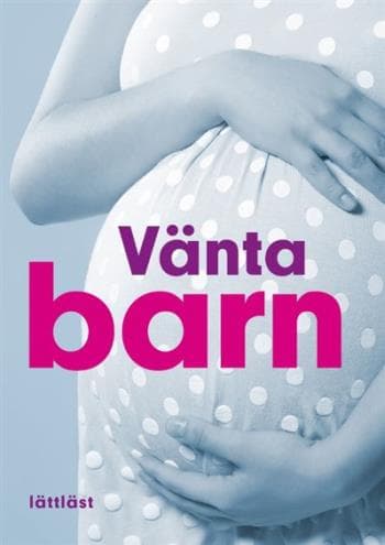 Vänta Barn (lättläst) (Bok)