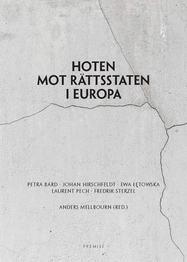Hoten Mot Rättsstaten I Europa (Bok)