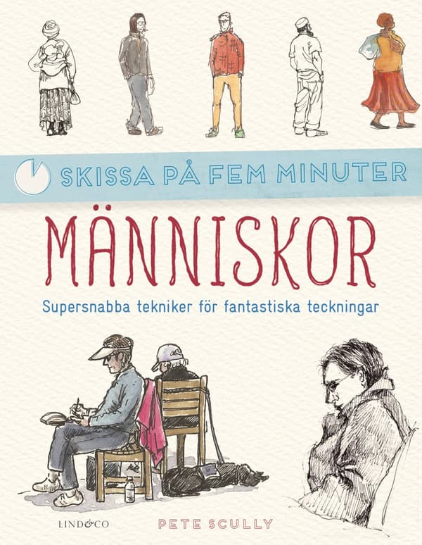 Människor - Supersnabba Tekniker För Fantastiska Teckningar (Bok)