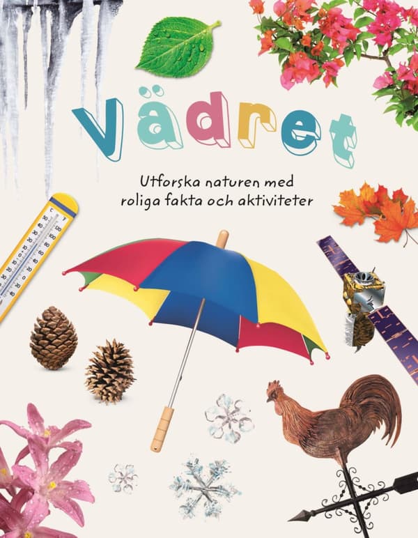 Vädret - Utforska Naturen Med Roliga Fakta Och Aktiviteter (Bok)
