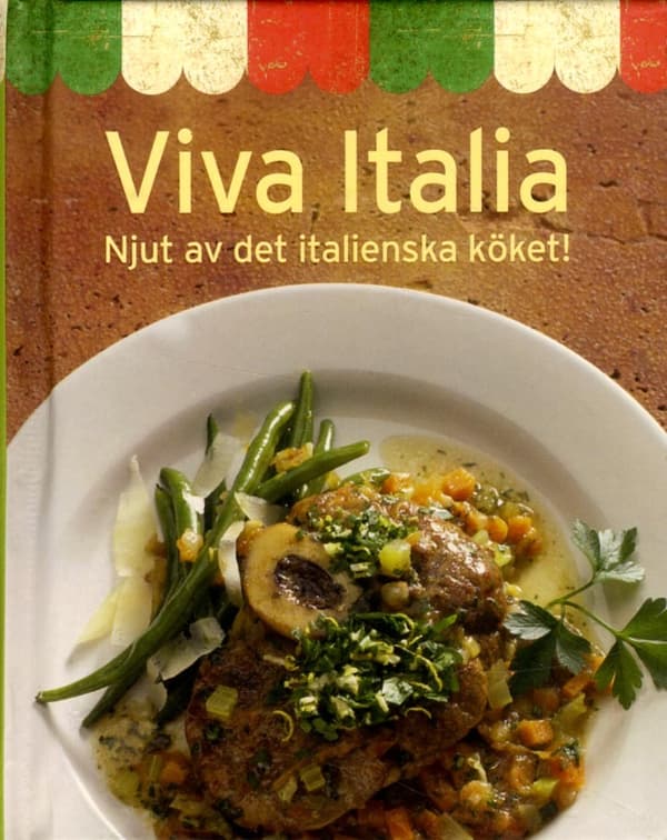 Viva Italia - Njut Av Det Italienska Köket (Bok)