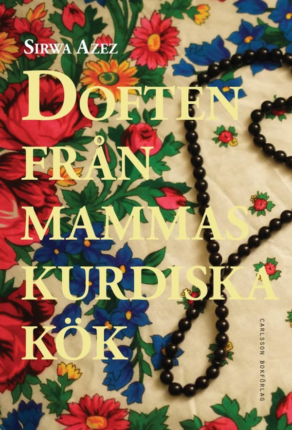 Doften Från Mammas Kurdiska Kök (Bok)