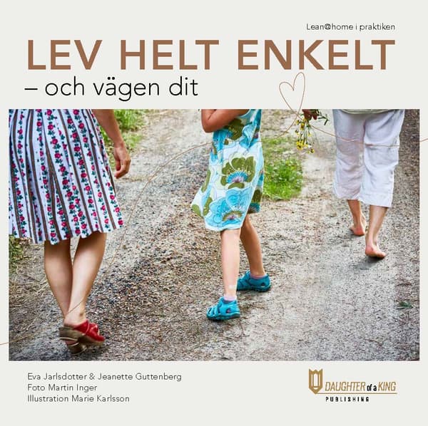 Lev Helt Enkelt - Och Vägen Dit (Bok)