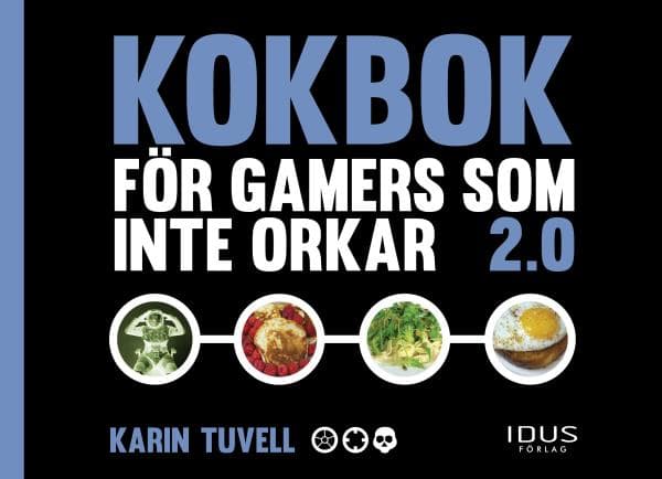 Kokbok För Gamers Som Inte Orkar 2.0 (Bok)