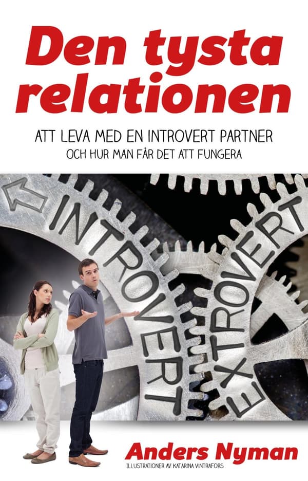 Den Tysta Relationen - Att Leva Med En Introvert Partner Och Hur Man Får Det Att Fungera (Bok)