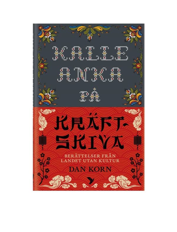 Kalle Anka På Kräftskiva - Berättelser Från Landet Utan Kultur (Bok)