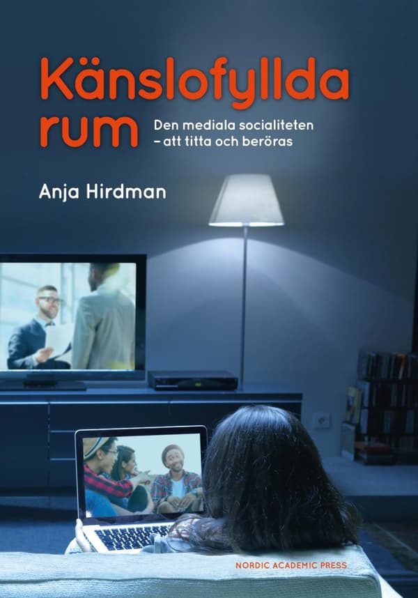 Känslofyllda Rum- Den Mediala Socialiteten - Att Titta Och Beröras (Bok)