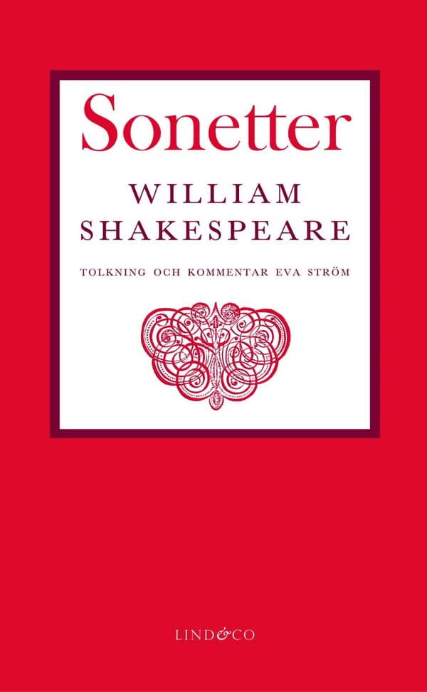 Sonetter - I Tolkning Och Med Förord Och Kommentarer Av Eva Ström (Bok)