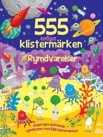555 Roliga Klistermärken - Rymdvarelser (Bok)