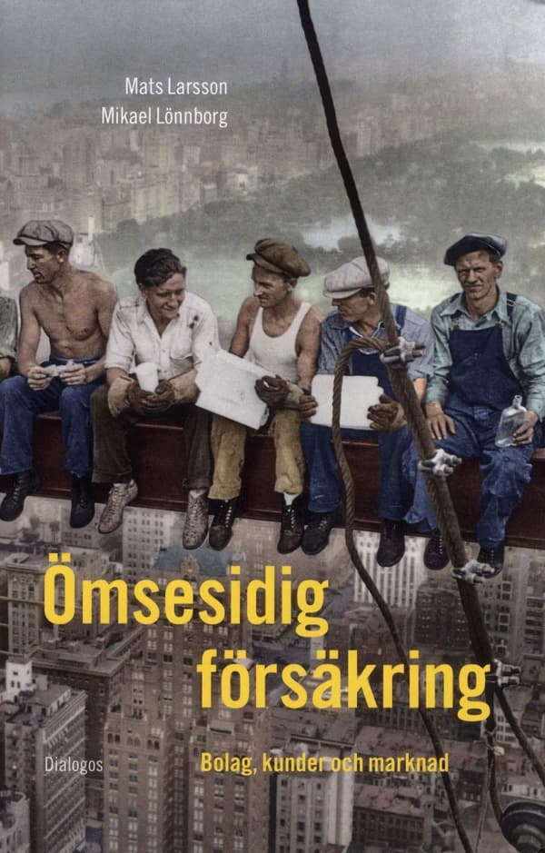 Ömsesidig Försäkring - Bolag, Kunder Och Marknad (Bok)