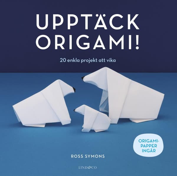 Upptäck Origami! - 20 Enkla Projekt Att Vika (Bok)