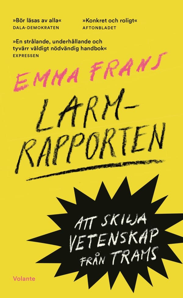 Larmrapporten - Att Skilja Vetenskap Från Trams (Bok)