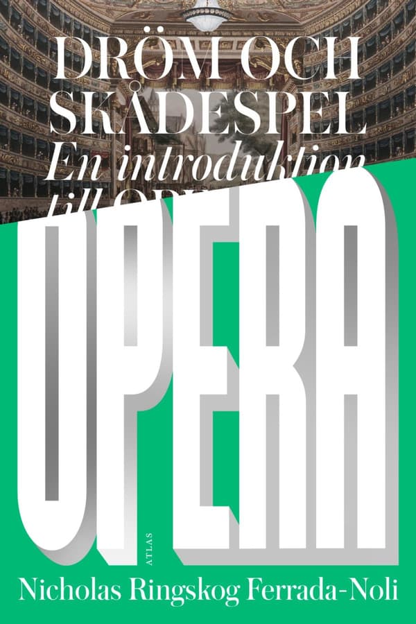 Dröm Och Skådespel - En Introduktion Till Opera (Bok)