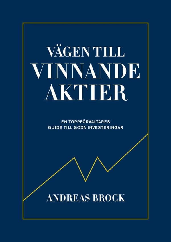 Vägen Till Vinnande Aktier - En Toppförvaltarens Guide (Bok)