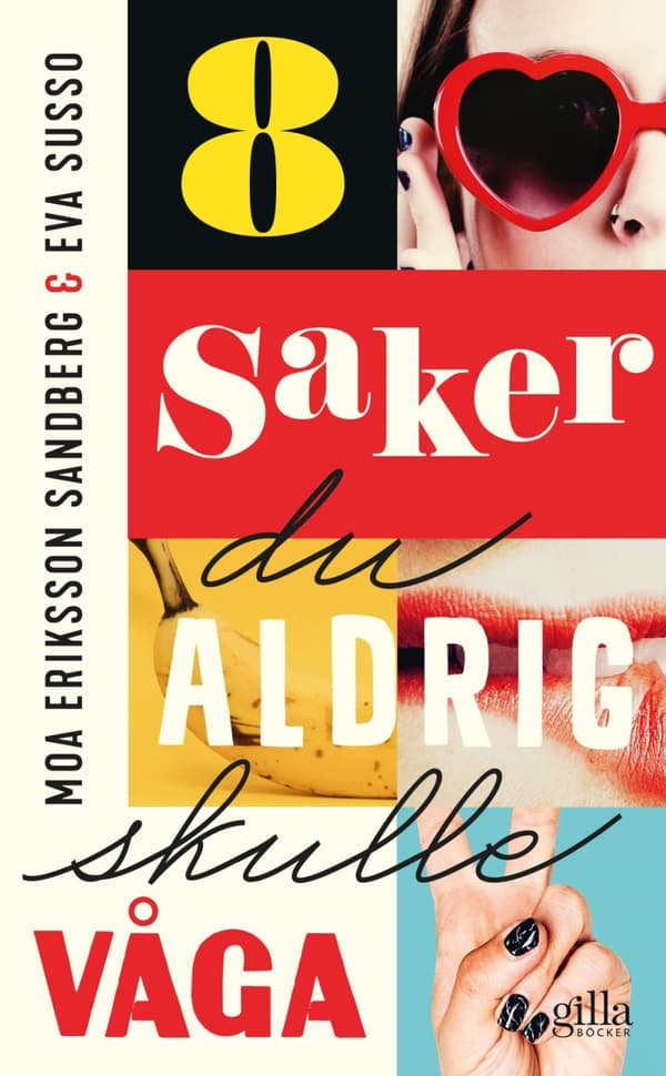 8 Saker Du Aldrig Skulle Våga (Bok)