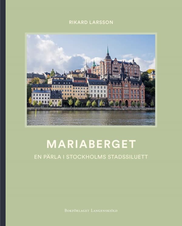 Mariaberget - En Pärla I Stockholms Stadssiluett (Bok)