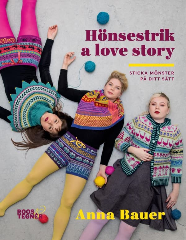 Hönsestrik A Love Story - Sticka Mönster På Ditt Sätt (Bok)
