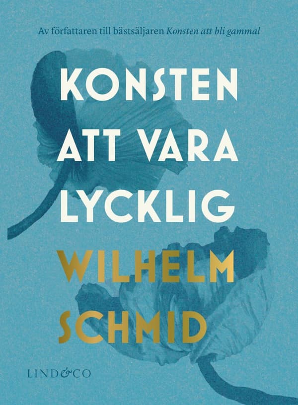 Konsten Att Vara Lycklig - Allt Ni Behöver Veta Om Lyckan, Och Varför Den Inte Är Det Viktigaste I Livet (Bok)