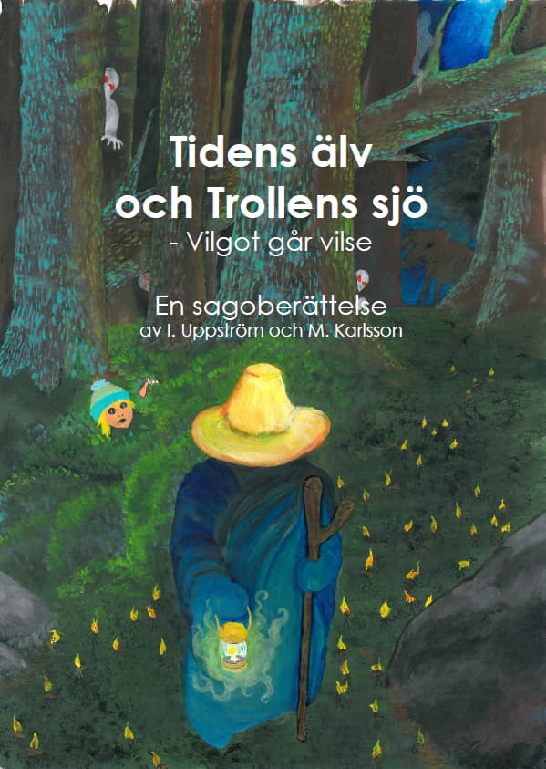 Tidens Älv Och Trollens Sjö (Bok)