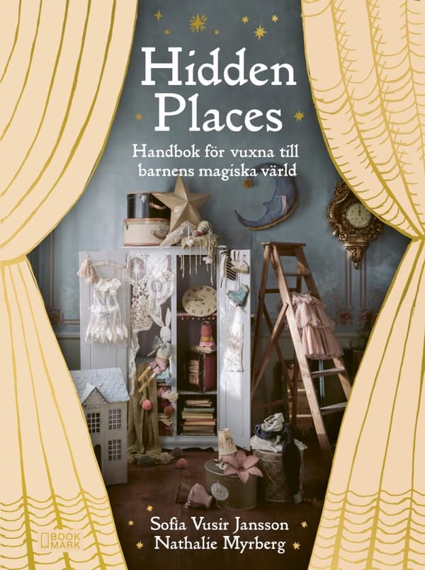 Hidden Places - Handbok För Vuxna Till Barnens Magiska Värld (Bok)