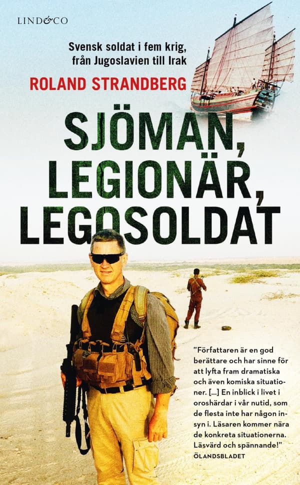 Sjöman, Legionär, Legosoldat - Svensk Soldat I Fem Krig, Från Jugoslavien Till Irak (Bok)