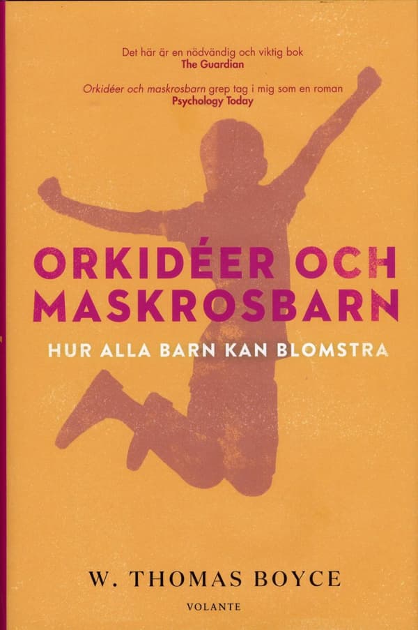 Orkidéer Och Maskrosbarn - Hur Alla Barn Kan Blomstra (Bok)