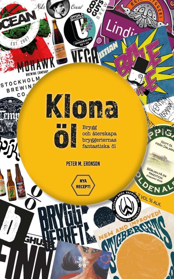 Klona Öl - Brygg Och Återskapa Bryggeriernas Fantastiska Öl (Bok)