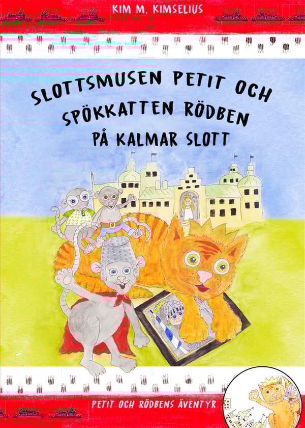 Slottsmusen Petit Och Spökkatten Rödben På Kalmar Slott (Bok)