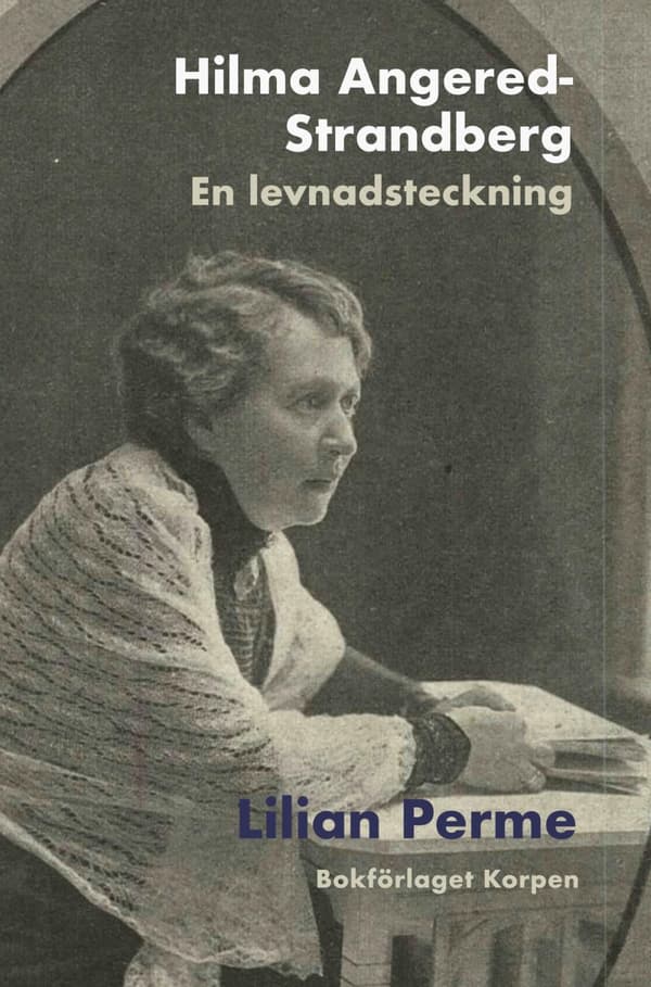 Hilma Angered-strandberg - En Levnadsteckning (Bok)