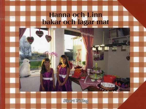 Hanna Och Linn Bakar Och Lagar Mat (Bok)