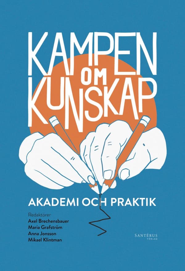 Kampen Om Kunskap - Akademi Och Praktik (Bok)