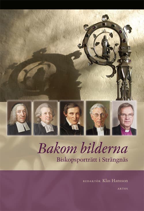 Bakom Bilderna - Biskopsporträtt I Strängnäs (Bok)