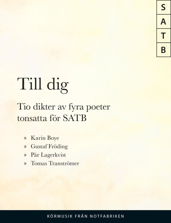 Till Dig - 10 Dikter Av 4 Poeter Satb (Bok)