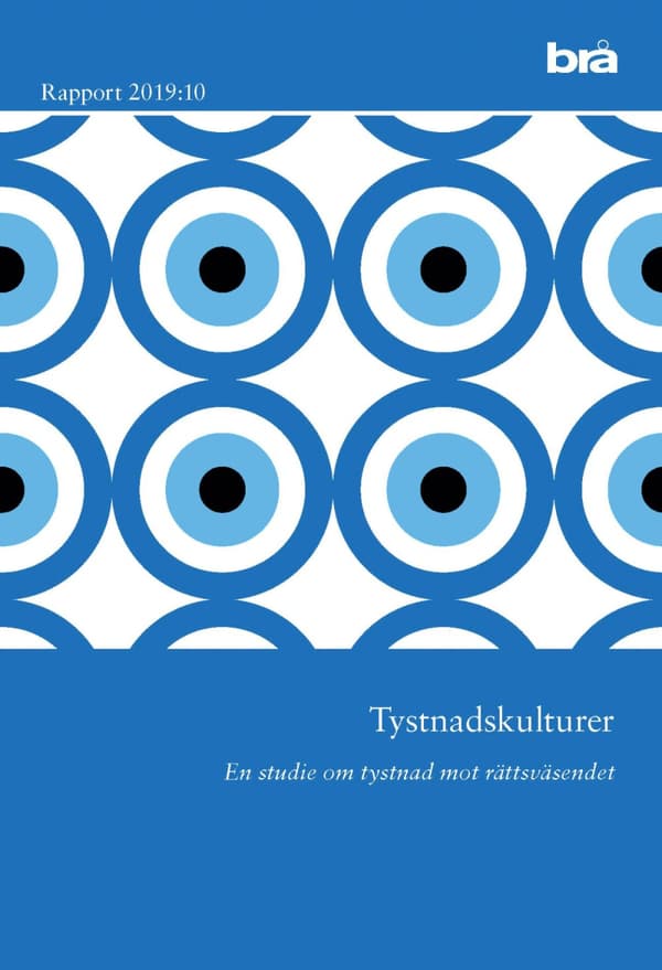 Tystnadskulturer. Brå Rapport 2019-10 - En Studie Om Tystnad Mot Rättsväsen (Bok)