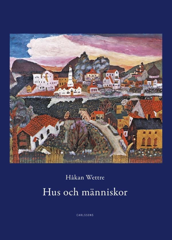 Hus Och Människor - 289 Berättelser Om Möten Med Hus, Städer, Rum Och Människor (Bok)