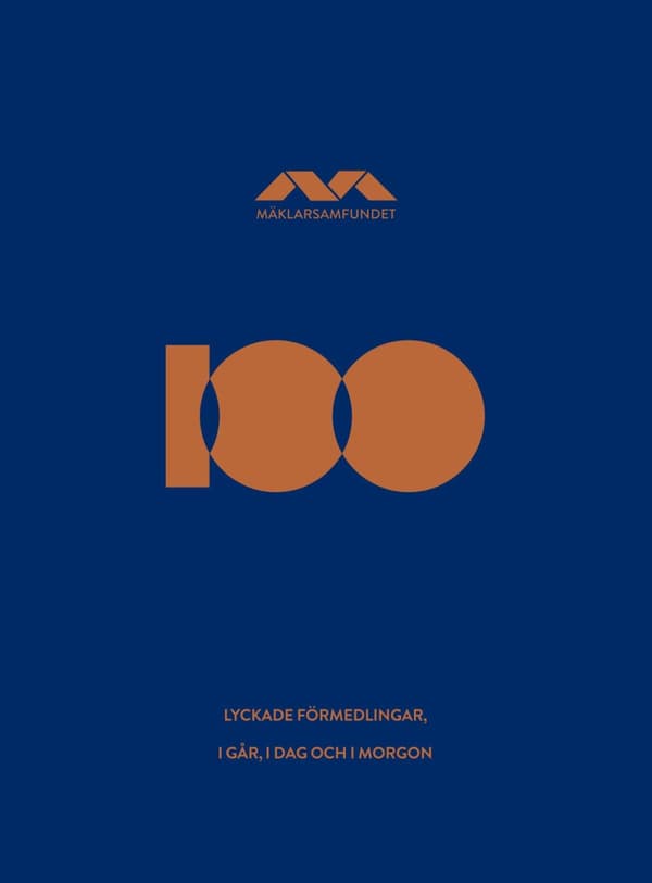 Mäklarsamfundet 100 År - Lyckade Förmedlingar, I Går,  I Dag Och I Morgon (Bok)