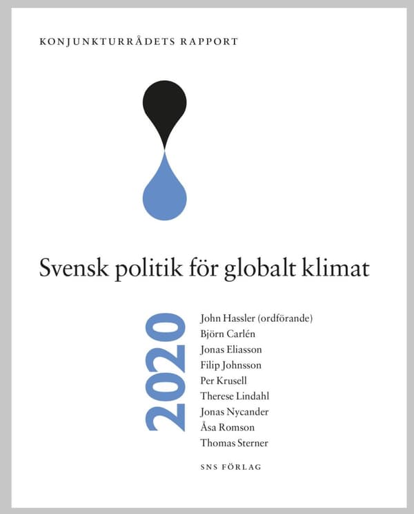 Konjunkturrådets Rapport 2020. Svensk Politik För Globalt Klimat (Bok)