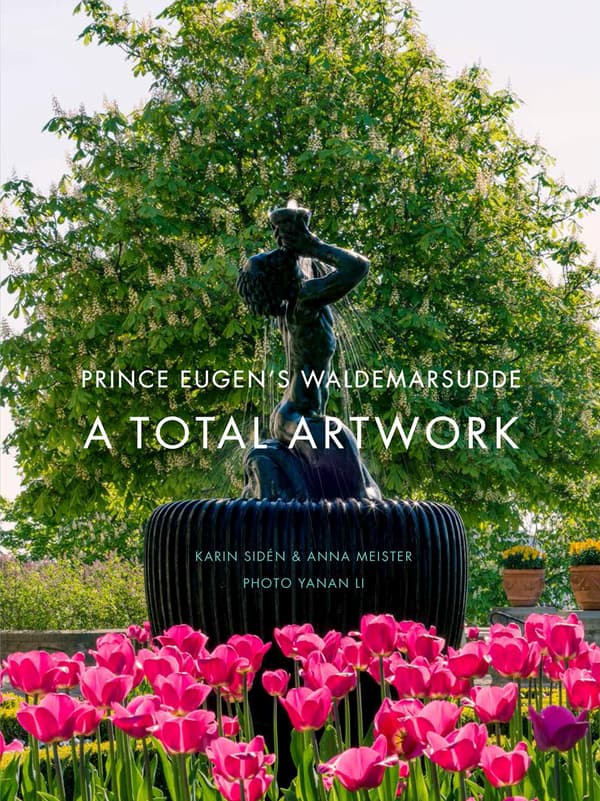 Prince Eugen's Waldemarsudde - A Total Artwork (Bok)