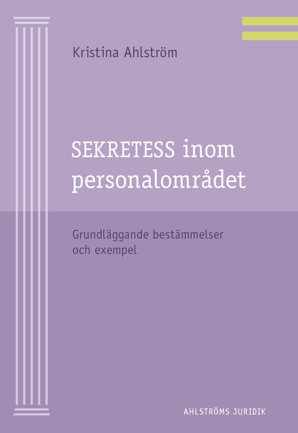 Sekretess Inom Personalområdet - Grundläggande Bestämmelser Och Exempel (Bok)