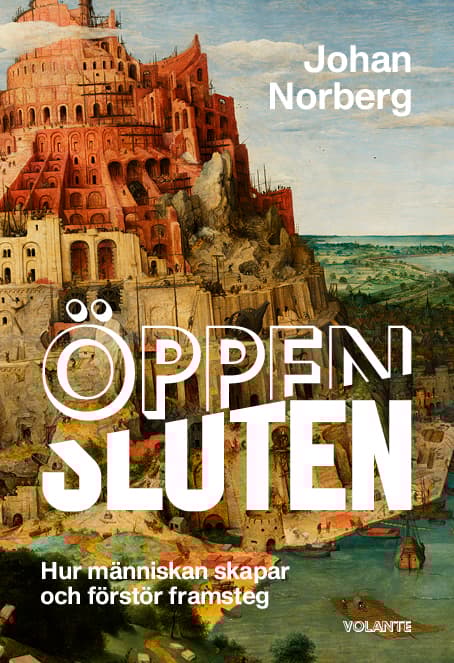 Öppen/sluten - Hur Människan Skapar Och Förstör Framsteg (Bok)