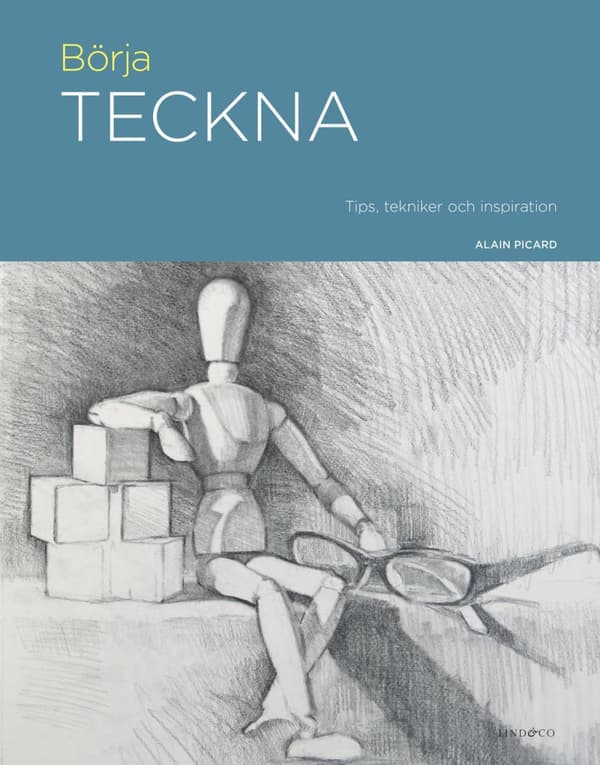 Börja Teckna - Tips, Tekniker Och Inspiration (Bok)