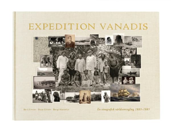 Expedition Vanadis - En Etnografisk Världsomsegling 1883-1885 (Bok)