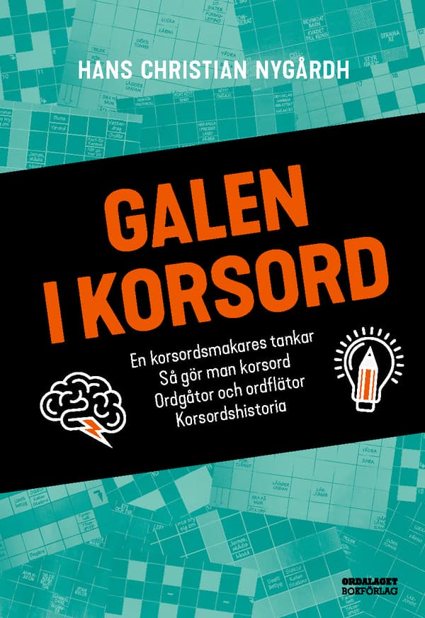 Galen I Korsord - En Korsordsmakares Tankar, Så Gör Man Korsord, Ordgåtor Och Ordflätor, Korsordshistoria (Bok)